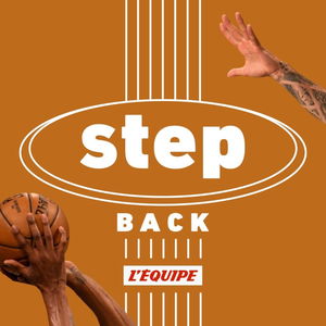 Step back, le podcast basket de L'Équipe
