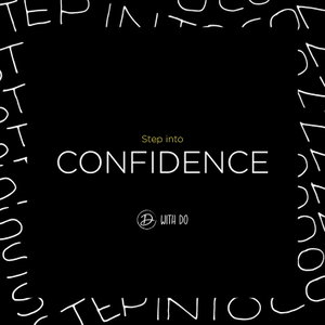Step into Confidence with Do