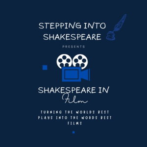 Stepping into Shakespeare - a Podcast Journey with the Bard. 
