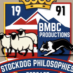 Stock Dog Philosophies Podcast - Barrett Mountain BC