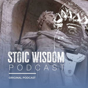 Stoic Wisdom Podcast