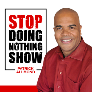 Stop Doing Nothing Show