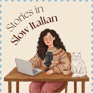 Stories in Slow Italian - Learn Italian through stories