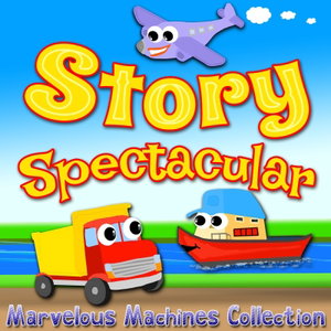 Story Spectacular - Marvelous Machines Collection