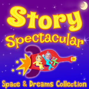 Story Spectacular - Space and Dreams Collection