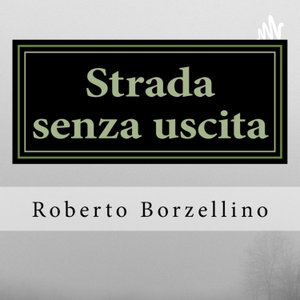 Strada senza uscita - Storia d’amore e d’amicizia 

