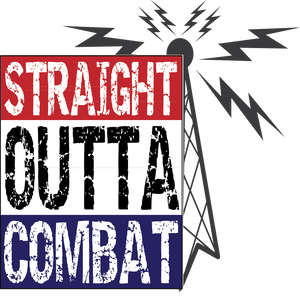 Straight Outta Combat Radio-Honoring Combat Wisdom