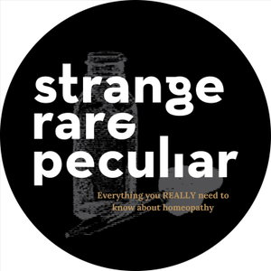 Strange Rare Peculiar Homeopathy Podcast