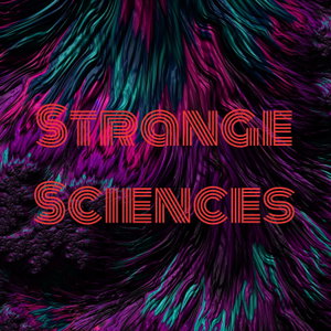Strange Sciences