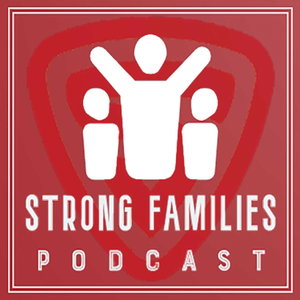 Strong Families Podcast