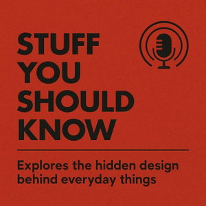 Stuff You Should Know