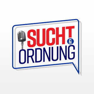 Sucht und Ordnung