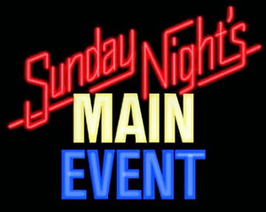 SUNDAY NIGHT’S MAIN EVENT - THE HUB