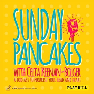 Sunday Pancakes with Celia Keenan-Bolger