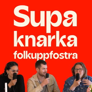Supa knarka folkuppfostra