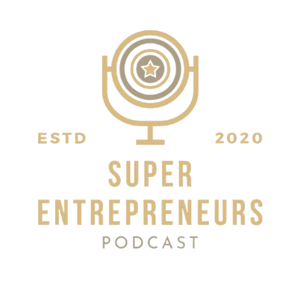 Super Entrepreneurs Podcast