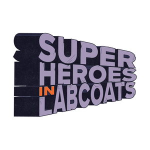 Superheroes in Labcoats