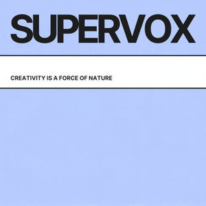 Supervox- creativity is a force of nature