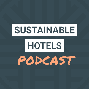 Sustainable Hotels Podcast