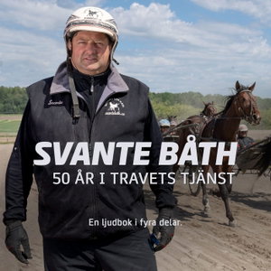 Svante Båth – 50 år i travets tjänst