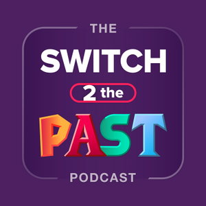 Switch 2 The Past
