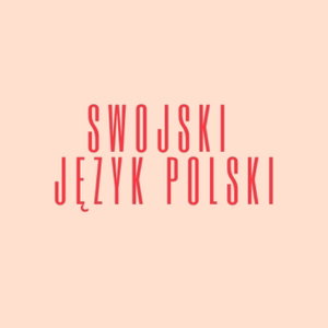 Swojski język polski: Learn Polish podcast