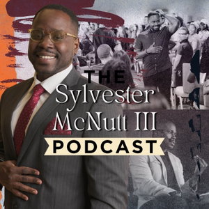 Sylvester McNutt III Podcast