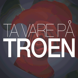 Ta vare på troen