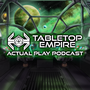 Tabletop Empire Actual Plays