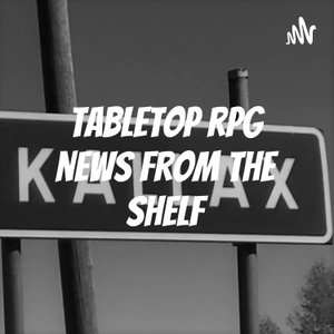 Tabletop RPG news from the shelf