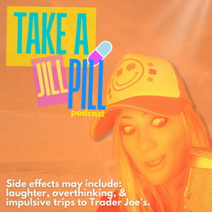 Take a Jill Pill