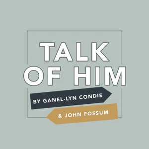 Talk of Him