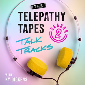 Talk Tracks (The Telepathy Tapes Interview Series)