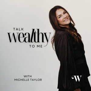 Talk Wealthy To Me