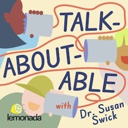 Talkaboutable with Dr. Susan Swick