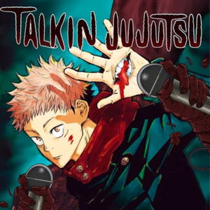 Talkin Jujutsu
