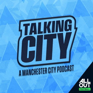 Talking City - Manchester City podcast