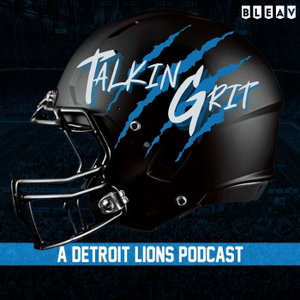 Talking Grit: A Detroit Lions Podcast
