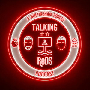 Talking Reds: a Nottingham Forest podcast