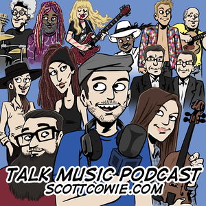 TalkMusic w/ Scott Cowie