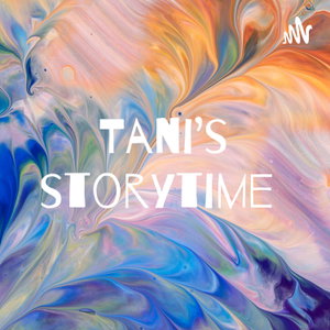 Tani's storytime 