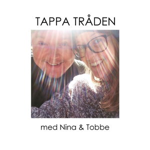 Tappa tråden med Nina och Tobbe