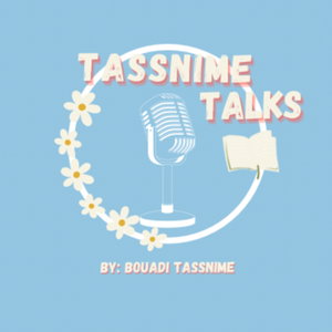 Tassnime Talks 