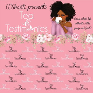 Tea and Testimonies 