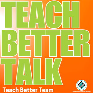 Teach Better Talk