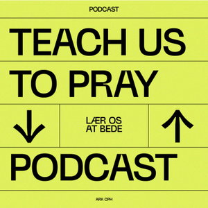 TEACH US TO PRAY