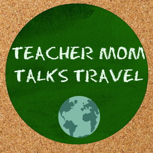 Teacher Mom Talks Travel