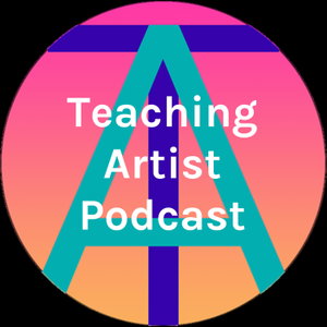 Teaching Artist Podcast