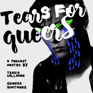 Tears for Queers