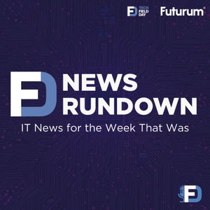 Tech Field Day News Rundown